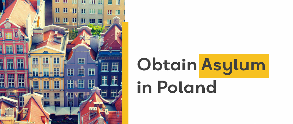Applying for Asylum in Poland- Step-by-Step Guidance